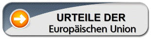 URTEILE VON EU-GERICHTEN